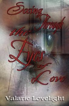 Paperback Seeing Through the Eyes of Love Book