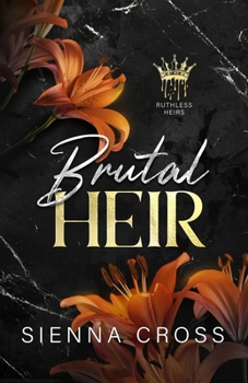 Brutal Heir: Ruthless Heirs (Special Discreet Cover Editions)