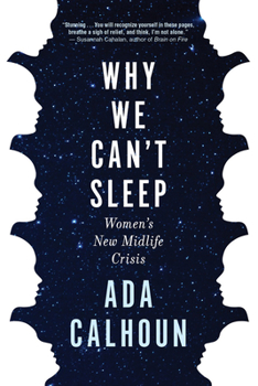 Hardcover Why We Can't Sleep: Women's New Midlife Crisis Book