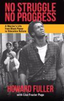 Paperback No Struggle No Progress: A Warrior s Life from Black Power to Education Reform Book