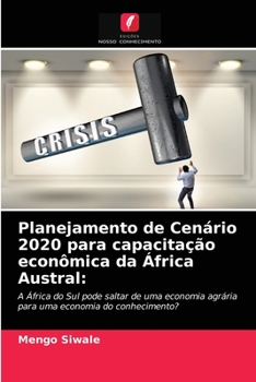 Paperback Planejamento de Cenário 2020 para capacitação econômica da África Austral [Portuguese] Book