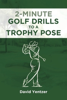 Paperback 2 Minute Golf Drills to a Trophy Pose Book