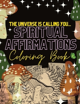 Paperback The Universe is Calling You - Spiritual Affirmations - Coloring Book