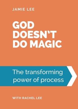 Paperback God doesn't do magic: The transforming power of process Book