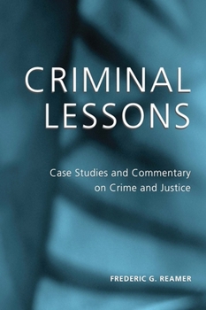 Paperback Criminal Lessons: Case Studies and Commentary on Crime and Justice Book