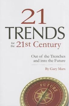 Paperback Twenty-One Trends for 21st Century: Out of the Trenches and Into the Future Book