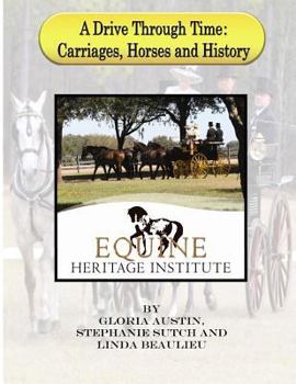 Paperback A Drive Through Time: Carriages, Horses, & History Book