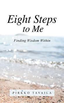 Paperback Eight Steps to Me: Finding Wisdom Within Book