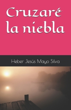Paperback Cruzaré la niebla [Spanish] Book