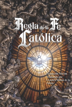 La Regla de la Fe Católica (Spanish Edition)