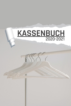 Kassenbuch: Mode und Kleidung für Kleinunternehmer Ladengeschäft und Vereine I 120 Seiten I DIN A5 I Für jedes Kalenderjahr und Quartal I ... Notizen I undatiert matt (German Edition)