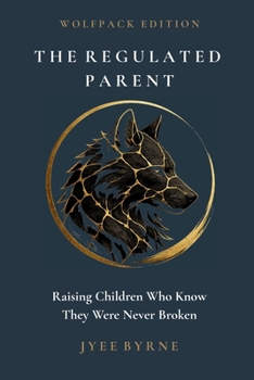 Paperback The Regulated Parent - Wolfpack Edition Book