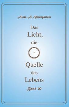 Paperback Das Licht, die Quelle des Lebens - Band 30 [German] Book