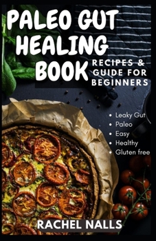 Paleo Gut Healing Book: Recipes & Guide for Beginners