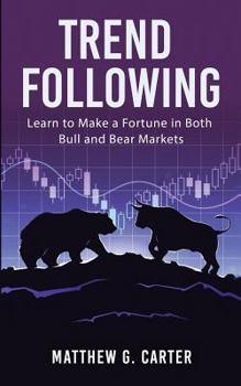 Paperback Trend Following: Learn to Make a Fortune in Both Bull and Bear Markets Book