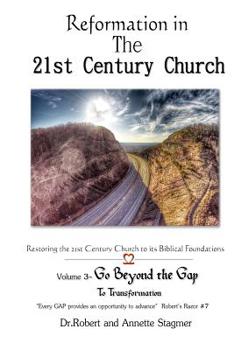 Paperback Reformation in the 21st Century Church: Volume 3 - Go Beyond the Gap Book