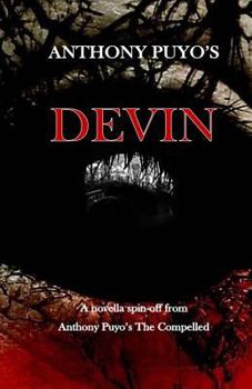 Paperback Anthony Puyo's Devin: A novella spin-off from Anthony Puyo's The Compelled Book