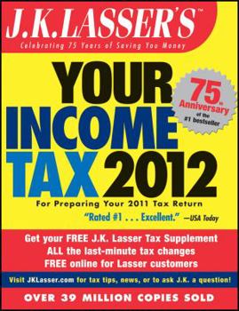 Paperback J.K. Lasser's Your Income Tax 2012: For Preparing Your 2011 Tax Return Book