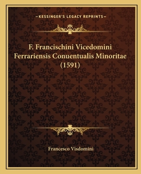 Paperback F. Francischini Vicedomini Ferrariensis Conuentualis Minoritae (1591) [Latin] Book