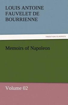 Paperback Memoirs of Napoleon - Volume 02 Book