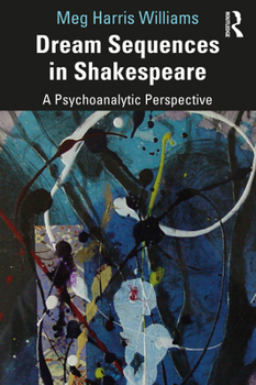 Paperback Dream Sequences in Shakespeare: A Psychoanalytic Perspective Book