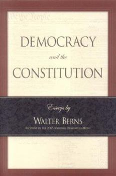 Paperback Democracy and the Constitution: Essays by Walter Berns Book