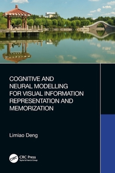 Paperback Cognitive and Neural Modelling for Visual Information Representation and Memorization Book