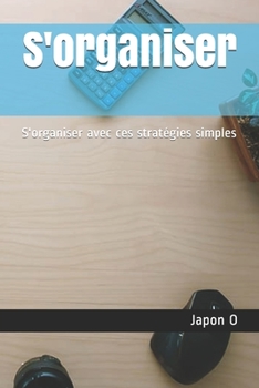 Paperback S'organiser: S'organiser avec ces stratégies simples [French] Book