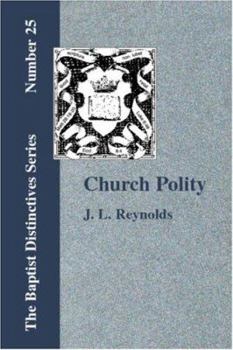 Paperback Church Polity: or The Kingdom of Christ in Its Internal and External Development Book
