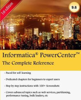 Paperback Informatica PowerCenter - The Complete Reference: The one-stop guide for all Informatica Developers Book