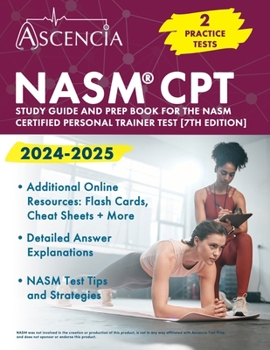 Paperback NASM CPT Study Guide 2024-2025: 2 Practice Exams and Prep Book for the NASM Certified Personal Trainer Test [7th Edition] Book