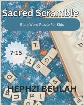 Paperback Sacred Scramble Bible Word Puzzles for Kids Book