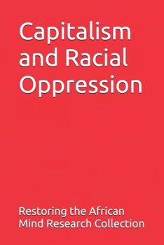 Paperback Capitalism and Racial Oppression Book