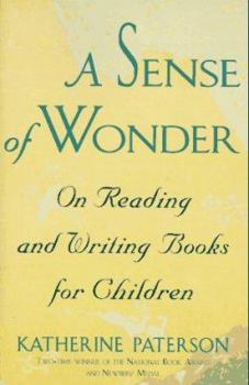 Paperback A Sense of Wonder: On Reading and Writing Books for Children Book