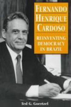 Paperback Fernando Henrique Cardoso: Reinventing Democracy in Brazil Book