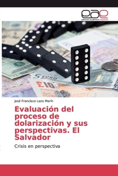 Paperback Evaluación del proceso de dolarización y sus perspectivas. El Salvador [Spanish] Book