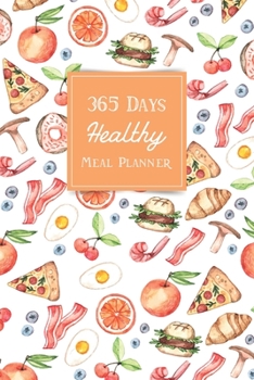 365 Days Healthy Meal Planner: Weekly Meal Planner | Meal Planner with Shopping List | Food Journal | Meal Prep Weight Loss | Daily Family Food Record ... Carb Vegetarian Diabetic (Daily Food Journal)