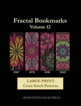 Paperback Fractal Bookmarks Vol. 12: Large Print cross stitch pattern [Large Print] Book