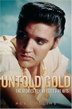 Paperback Untold Gold: The Stories Behind Elvis's #1 Hits Book