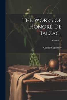 Paperback The Works of Honoré de Balzac..; Volume 25 Book