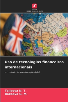 Uso de tecnologias financeiras internacionais (Portuguese Edition)