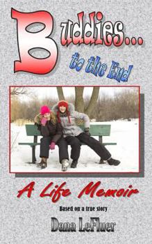 Paperback Buddies to the End: A Life Memoir Book
