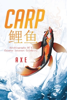 Paperback Carp 鲤鱼: Autobiography Of A Chinese Internet Celebrity Book