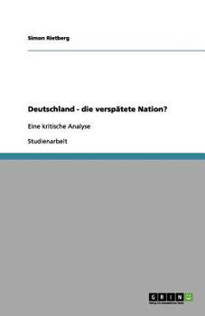 Paperback Deutschland - die verspätete Nation?: Eine kritische Analyse [German] Book