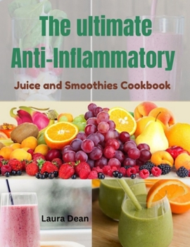 Paperback The Ultimate Anti-Inflammatory Juices and Smoothies Book