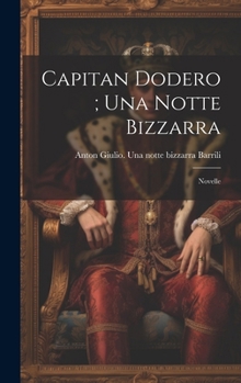 Hardcover Capitan Dodero; Una notte bizzarra: Novelle [Italian] Book