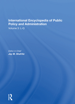 Paperback International Encyclopedia of Public Policy and Administration Volume 3 Book