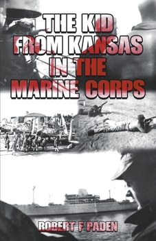 Paperback The Kid From Kansas in the Marine Corps Book