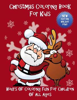 Paperback Christmas Coloring Book For Kids: Hours Of Coloring Fun For Children Of All Ages Book