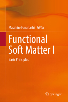 Hardcover Functional Soft Matter I: Basic Principles Book